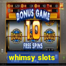 whimsy slots