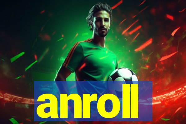 anroll