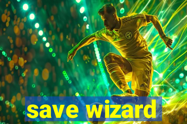 save wizard