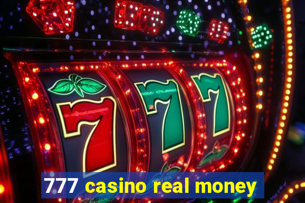 777 casino real money