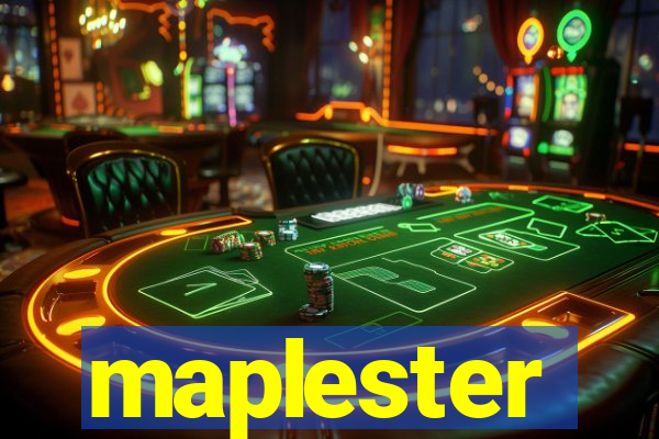 maplester