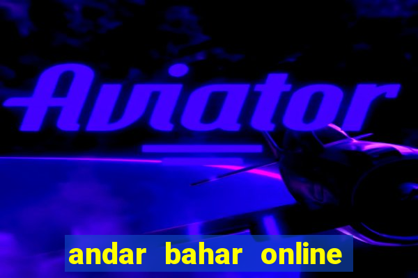 andar bahar online game app