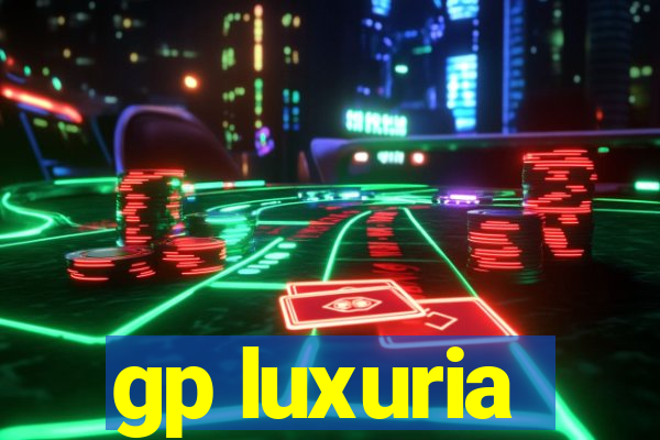 gp luxuria