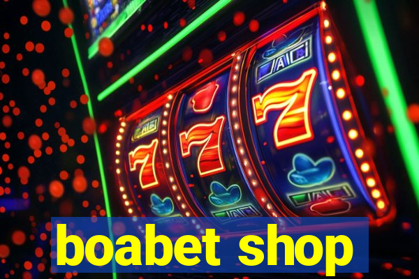 boabet shop