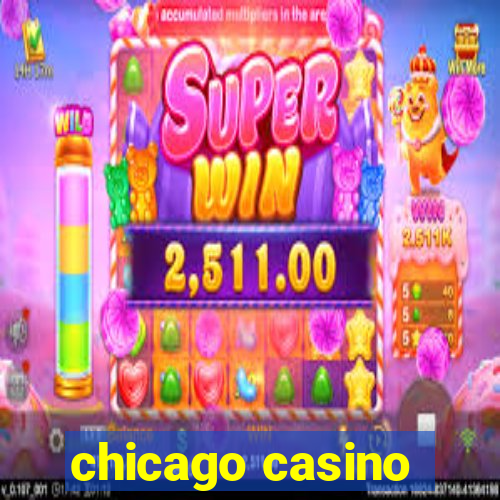 chicago casino