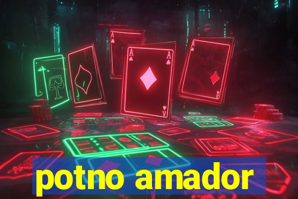 potno amador