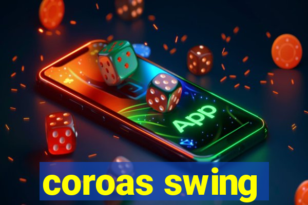 coroas swing