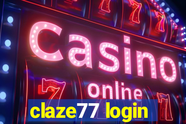 claze77 login