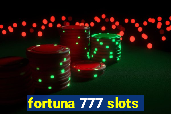 fortuna 777 slots