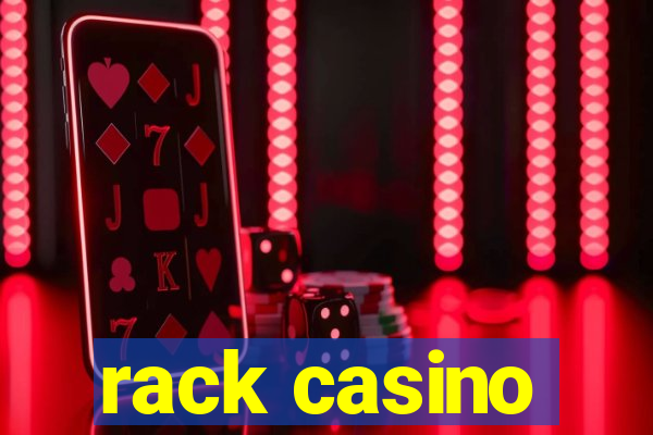 rack casino