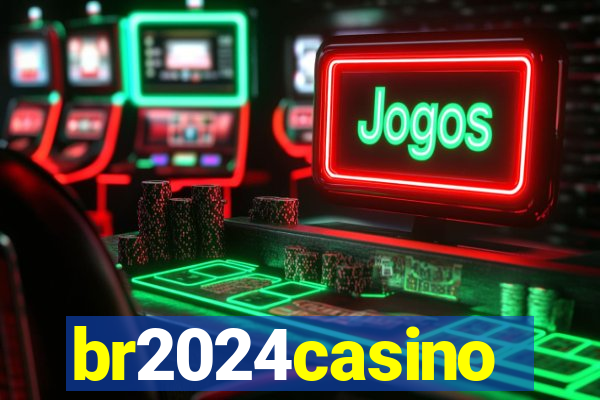 br2024casino