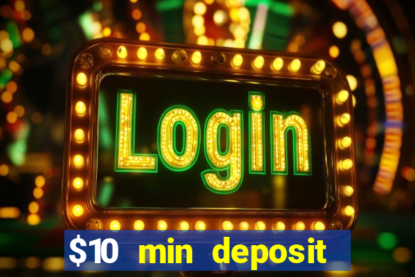 $10 min deposit casino australia