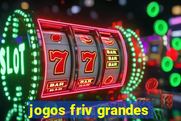 jogos friv grandes