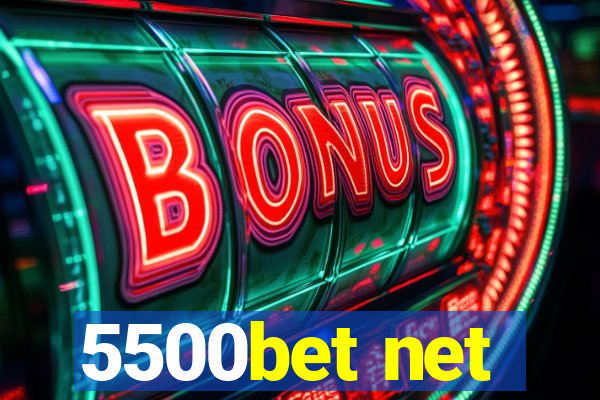 5500bet net