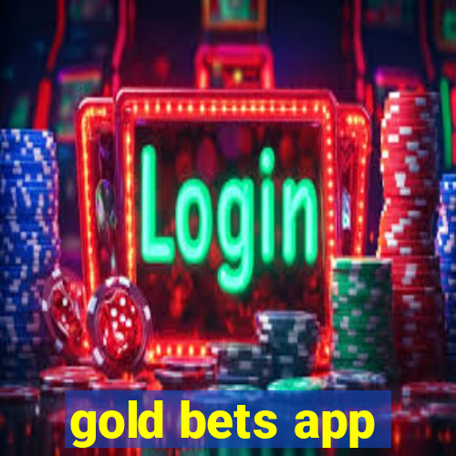 gold bets app