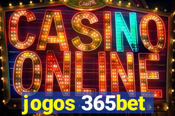 jogos 365bet