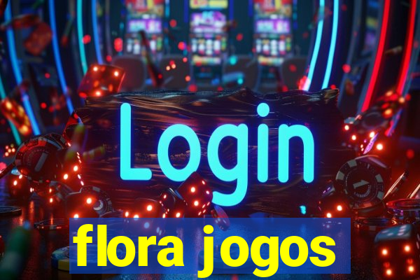 flora jogos