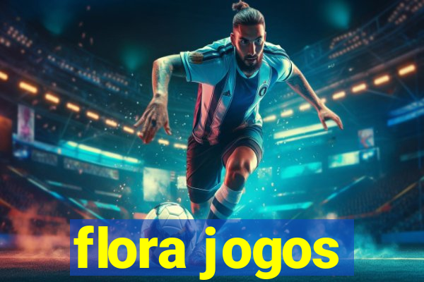 flora jogos