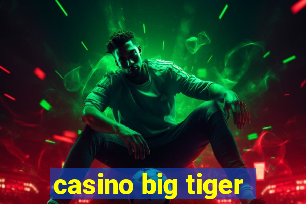 casino big tiger