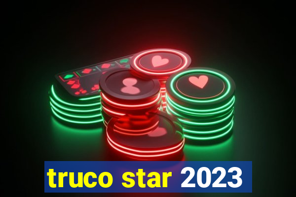 truco star 2023