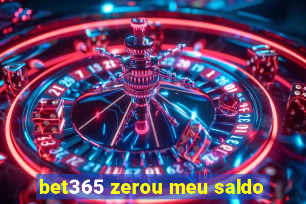 bet365 zerou meu saldo