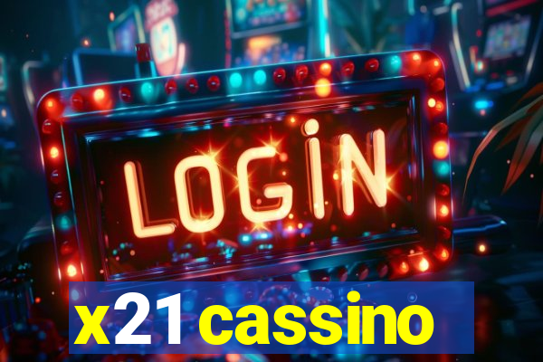 x21 cassino