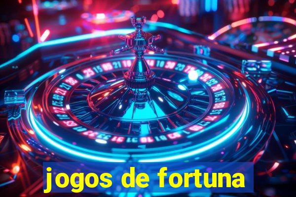 jogos de fortuna