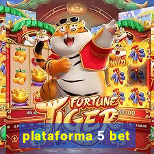 plataforma 5 bet