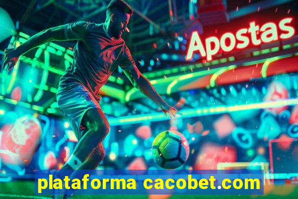 plataforma cacobet.com