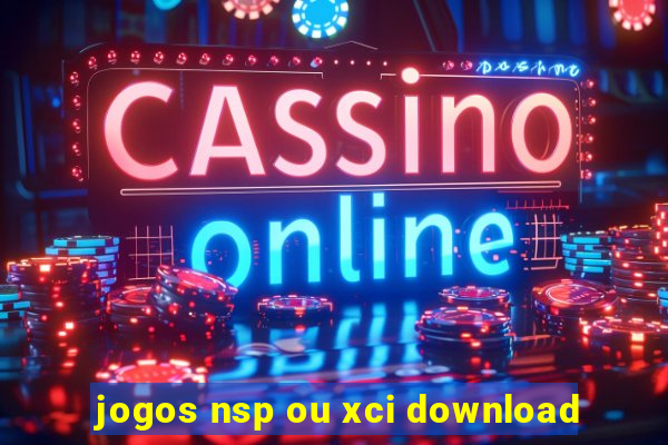 jogos nsp ou xci download