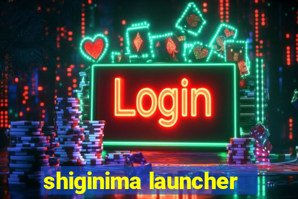 shiginima launcher