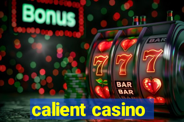 calient casino