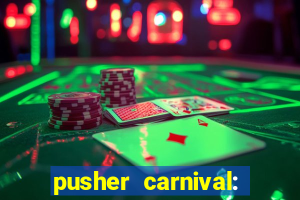 pusher carnival: coin master