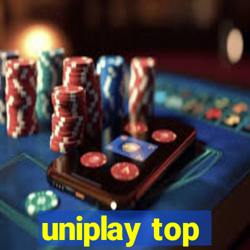 uniplay top