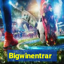 Bigwinentrar