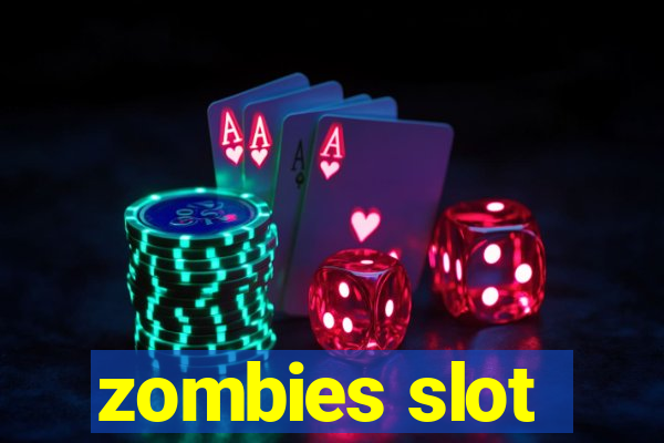 zombies slot