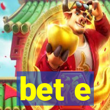 bet e