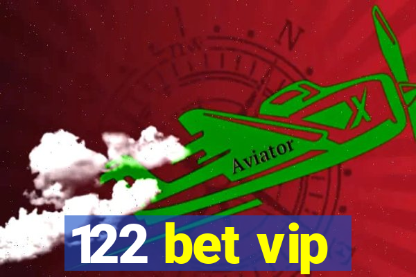 122 bet vip