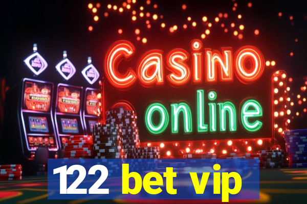 122 bet vip