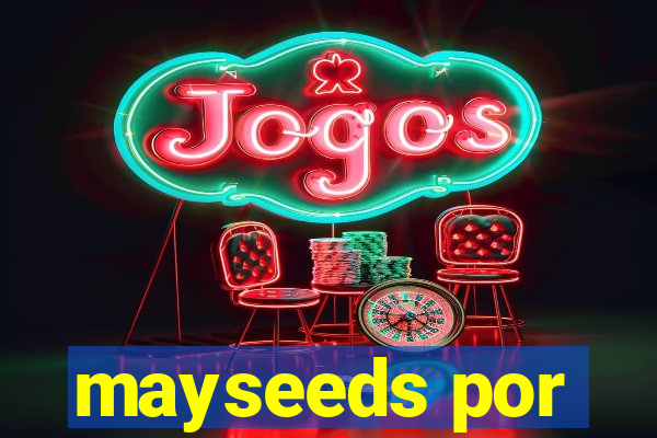 mayseeds por