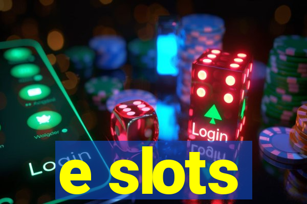 e slots