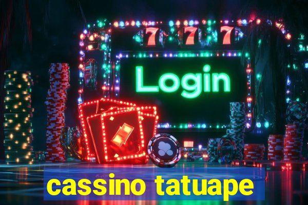 cassino tatuape