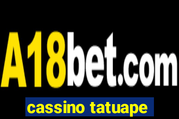 cassino tatuape