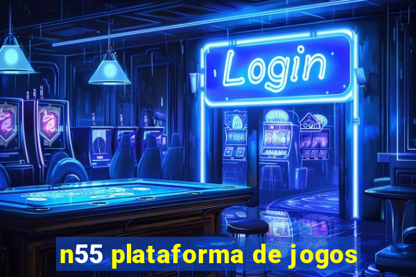 n55 plataforma de jogos