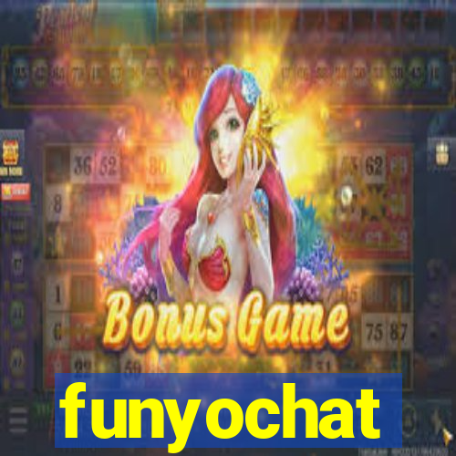 funyochat