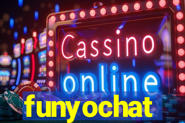 funyochat