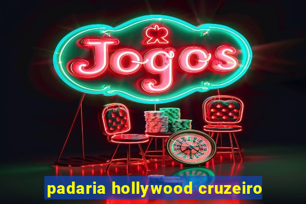 padaria hollywood cruzeiro