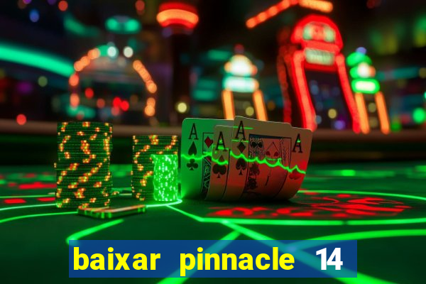 baixar pinnacle 14 via torrent