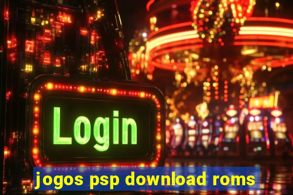 jogos psp download roms