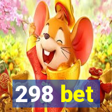 298 bet